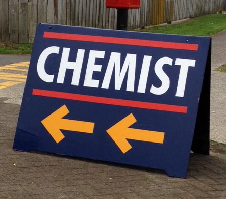 Chemist - no,not something to do with high school chemistry - a pharmacy.